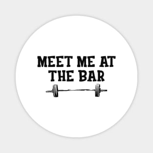 Gym - Meet me at the bar Magnet